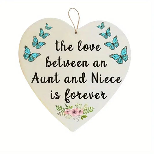 The Love Between An Aunt & Niece Wooden Heart Sign Plaque Ornament Gift