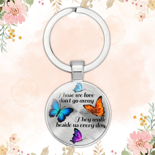 Butterfly Keychain Memorial Alloy Keyring Those We Love Don't Go Away Gift Keepsake For Loss Of Loved One Bereavement Sympathy Remembrance