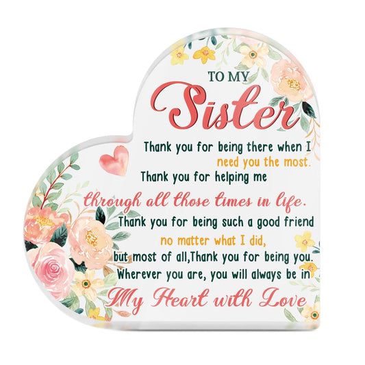 To My Sister In My Heart With Love Acrylic Plaque Heart-Shaped Block Gift Free-Standing Sign Keepsake For Best Sis Older Younger Sister For Birthday Special Occasion