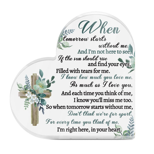 When Tomorrow Starts Without Me Memorial Acrylic Plaque Heart-Shaped Block Gift Free-Standing Sign Keepsake For Loss Of Loved One Bereavement Sympathy Remembrance