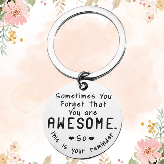 You Forget That You Are Awesome Engraved Keyring Keychain Reminder Gift For Friend Mother Aunt Daughter Niece Grandma For Birthday Special Occasion